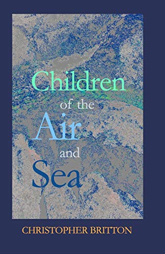 Stock image for Children of the Air and Sea: 23 Short Stories for sale by THE SAINT BOOKSTORE