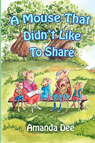Beispielbild fr A Mouse That Didn't Like To Share: A Bedtime Story for Little Children (Little Tails of Cheesecrumbs) zum Verkauf von Lucky's Textbooks