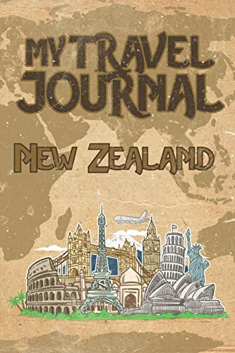 Stock image for My Travel Journal New Zealand: 6x9 Travel Notebook or Diary with prompts, Checklists and Bucketlists perfect gift for your Trip to New Zealand for every Traveler for sale by SecondSale