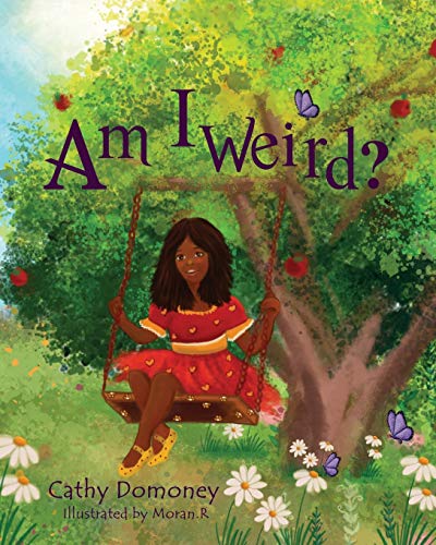 Beispielbild fr Am I Weird?: Positive Thinking For Kids. (Positive Mindset For Kids) zum Verkauf von Books From California