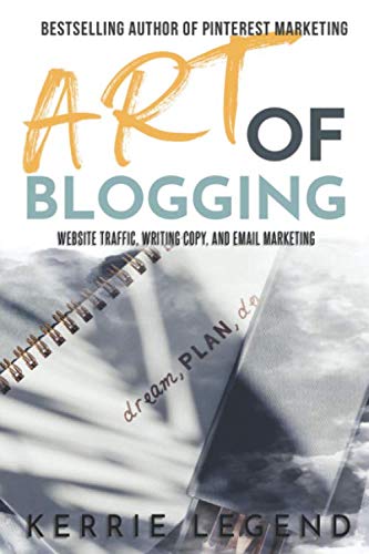 Stock image for Art of Blogging: Website Traffic, Writing Copy, and Email Marketing for sale by Revaluation Books