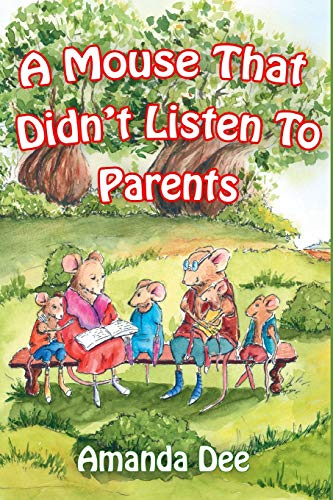 Beispielbild fr A Mouse That Didn't Listen To Parents: A Bedtime Story For Little Children (Little Tails of Cheesecrumbs) zum Verkauf von Lucky's Textbooks