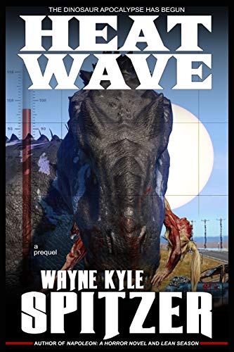Stock image for Heat Wave: The Dinosaur Apocalypse Has Begun for sale by Lucky's Textbooks