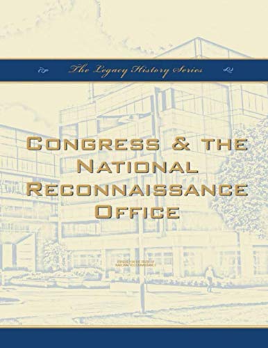 Beispielbild fr Congress and the National Reconnaissance Office zum Verkauf von Revaluation Books