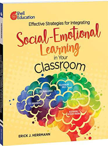 Beispielbild fr Effective Strategies for Integrating Social-Emotional Learning in Your Classroom zum Verkauf von ThriftBooks-Dallas