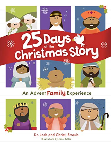 Stock image for 25 Days of the Christmas Story: An Advent Family Experience for sale by Goodwill of Colorado