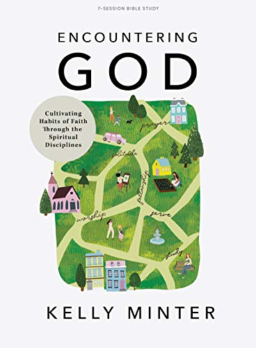 Beispielbild fr Encountering God Bible Study Book: Cultivating Habits of Faith Through the Spiritual Disciplines zum Verkauf von WorldofBooks