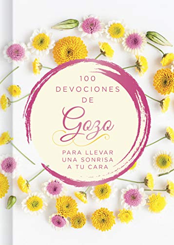 Imagen de archivo de 100 das de gozo / 100 Days of Joy (Spanish Edition) a la venta por GF Books, Inc.