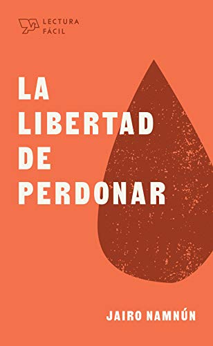 Beispielbild fr La libertad de perdonar (Lectura fcil) (Spanish Edition) zum Verkauf von Book Deals
