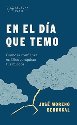 Imagen de archivo de En el da que temo: Cmo la confianza en Dios conquista tus miedos (Lectura fcil) (Spanish Edition) a la venta por GF Books, Inc.