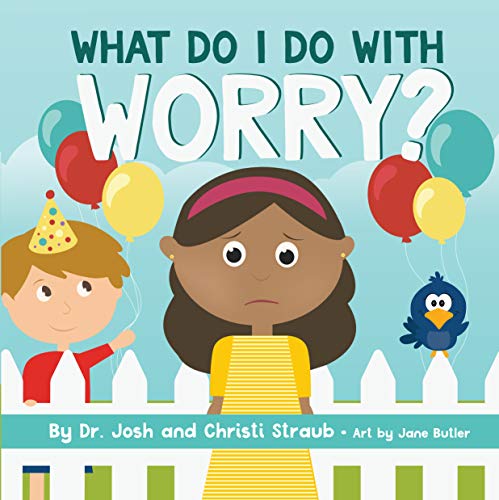 Stock image for What Do I Do with Worry? for sale by Half Price Books Inc.