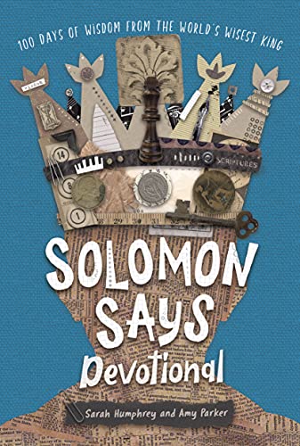 Stock image for Solomon Says Devotional: 100 Days of Wisdom from the World's Wisest King for sale by GF Books, Inc.