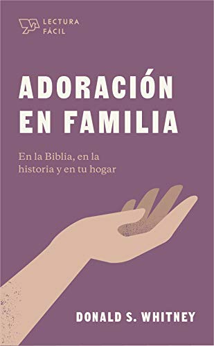 9781087736327: Adoracin en familia - En la Biblia, en la historia y en tu hogar (Family Worship) (Spanish Edition)