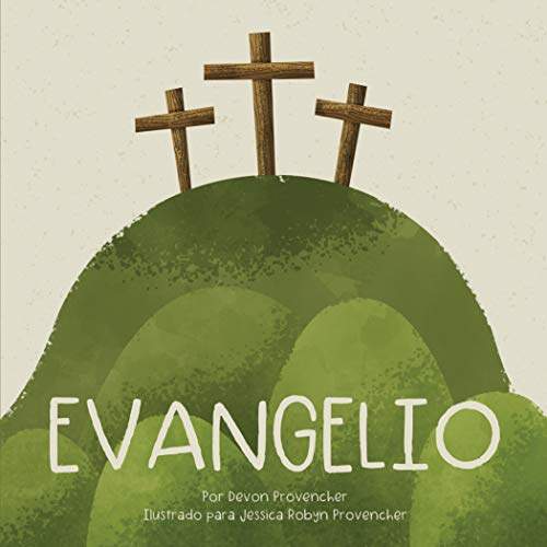 Stock image for Evangelio (Teologa grande para corazones pequeos) (Spanish Edition) for sale by GF Books, Inc.