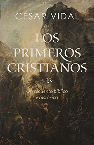 Stock image for Los primeros cristianos | The First Christians (Spanish Edition) for sale by Ebooksweb