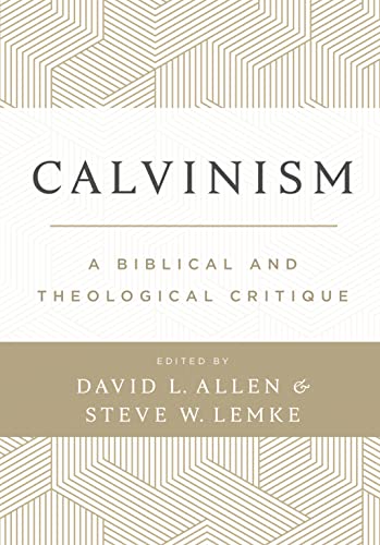 Imagen de archivo de Calvinism: A Biblical and Theological Critique a la venta por BooksRun