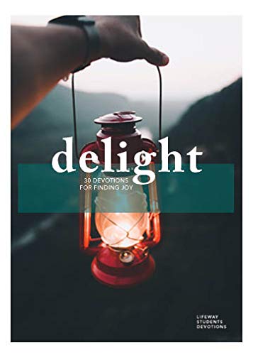 9781087740928: Delight - Teen Devotional: 30 Devotions for Finding Joy Volume 2 (Lifeway Students Devotions)