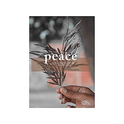 Stock image for Peace - Teen Devotional: 30 Devotions for Fighting Anxiety God?s Way (Volume 1) (LifeWay Students Devotions) for sale by GF Books, Inc.