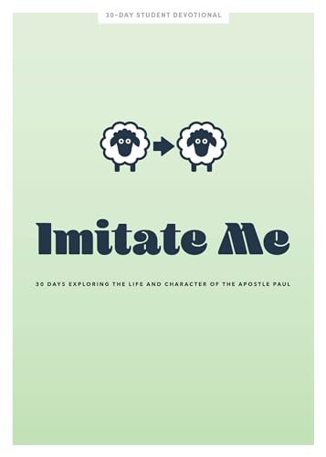 9781087744452: Imitate Me - Teen Devotional: 30 Days Exploring the Life and Character of the Apostle Paul (Volume 12) (LifeWay Students Devotions)