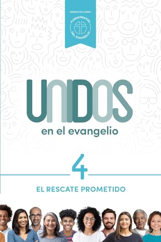 Stock image for Unidos en el evangelio, volumen 4: El rescate prometido (Volume 4) (Spanish Edition) for sale by GF Books, Inc.