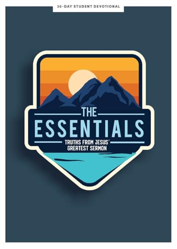 Stock image for The Essentials - Teen Devotional: Truths from Jesus's Greatest Sermon (Volume 5) (LifeWay Students Devotions) for sale by SecondSale