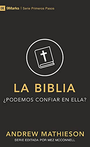 Beispielbild fr La Biblia: Podemos confiar en ella? | The Bible (9Marks Primeros Pasos) (Spanish Edition) zum Verkauf von GF Books, Inc.
