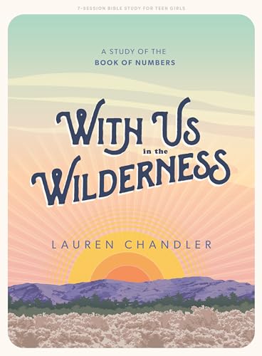 9781087750514: With Us In the Wilderness Teen Girls' Bible Study Book: A Study of the Book of Numbers