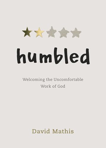 Beispielbild fr Humbled : Welcoming the Uncomfortable Work of God zum Verkauf von Better World Books