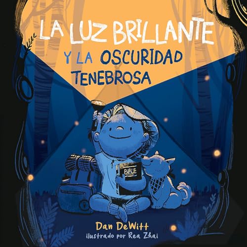 Stock image for La Luz Brillante Y La Oscuridad Tenebrosa for sale by ThriftBooks-Atlanta