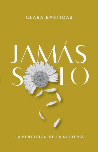 Imagen de archivo de Jams solo / SPA Singleness (Spanish Edition) [Paperback] Bastidas Snchez, Clara a la venta por Lakeside Books