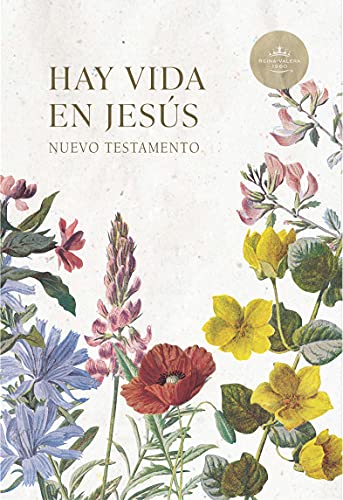 Beispielbild fr Santa Biblia / Holy Bible: Reina Valera 1960 Nuevo Testamento, Hay Vida En Jess, Flores zum Verkauf von Revaluation Books