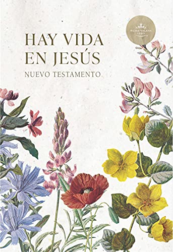 Stock image for RVR 1960 Nuevo Testamento Hay vida en Jes?s flores, tapa suave (Spanish Edition) for sale by SecondSale