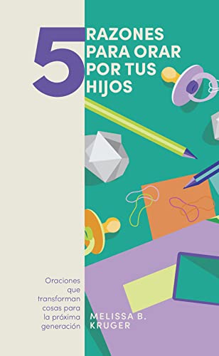 Stock image for 5 cosas para orar por tus hijos / 5 things to pray for your kids (5 razones para orar) (Spanish Edition) [Paperback] Kruger, Melissa for sale by Lakeside Books