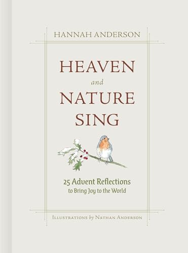 Stock image for Heaven and Nature Sing: 25 Advent Reflections to Bring Joy to the World for sale by Jenson Books Inc