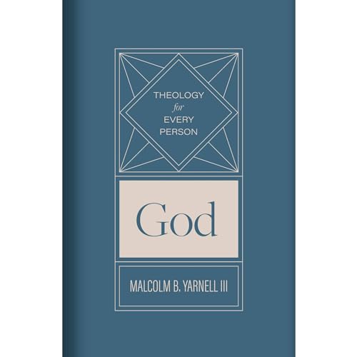 Imagen de archivo de God (Volume 1) (Theology for Every Person) [Hardcover] Yarnell III, Malcolm B. a la venta por Lakeside Books