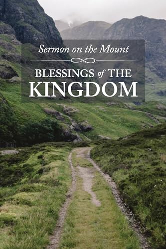 Stock image for Sermon on the Mount: Blessings of the Kingdom - Personal Bible Study Guide for sale by Red's Corner LLC