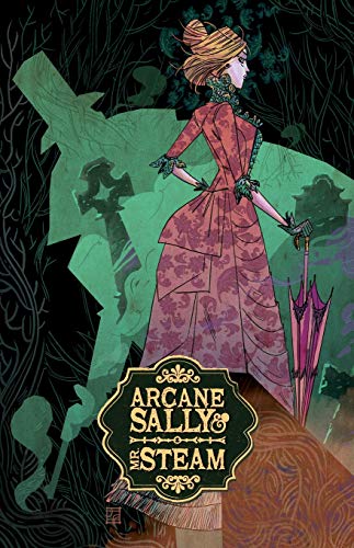 Beispielbild fr Arcane Sally & Mr. Steam Vol. 1 zum Verkauf von Buchpark