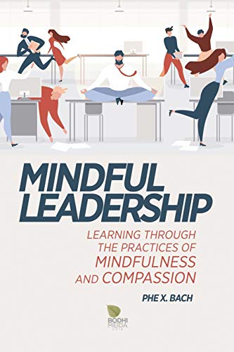 Stock image for Mindful Leadership: Learning Through the Practices of Mindfulness and Compassion for sale by GF Books, Inc.