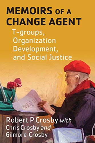 9781087806624: Memoirs of a Change Agent: T-groups, Organization Development, and Social Justice