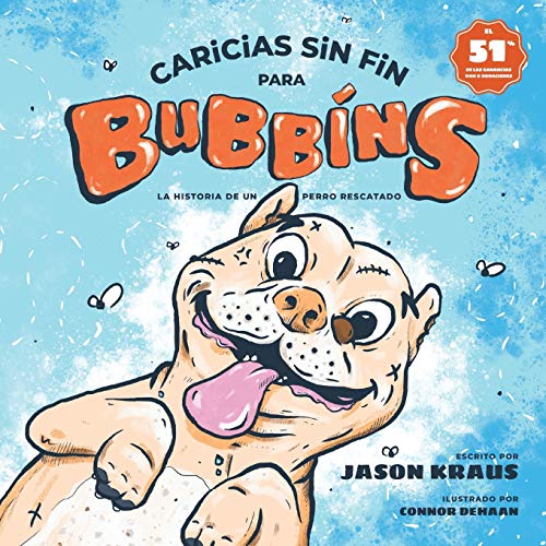 Beispielbild fr Caricias sin fin para Bubbins: La historia de un perro rescatado (Belly Rubbins for Bubbins) (Spanish Edition) zum Verkauf von GF Books, Inc.