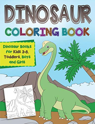 Beispielbild fr Dinosaur Coloring Book: Dinosaur Books for Kids 3-8, Toddlers, Boys and Girls zum Verkauf von Books From California