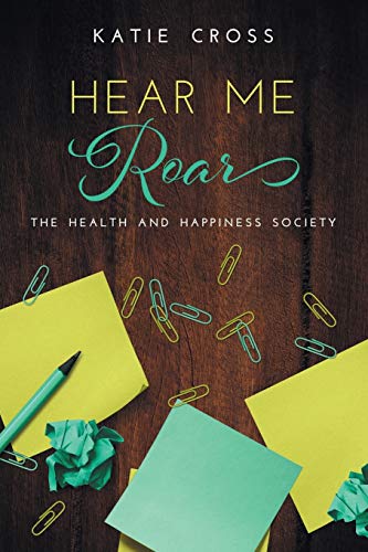 9781087811192: Hear Me Roar (4) (Health and Happiness Society)
