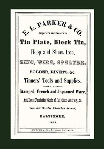 Beispielbild fr E. L. Parker & Co. Tinners' Tools & Supplies, Baltimore 1868 zum Verkauf von ThriftBooks-Atlanta