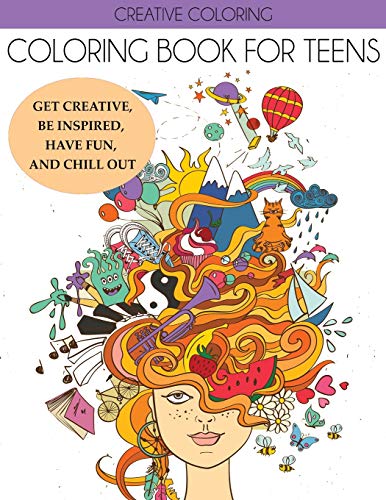 Stock image for Coloring Book for Teens: Get Creative, Be Inspired, Have Fun, and Chill Out for sale by Big River Books