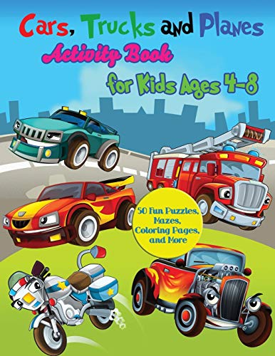 9781087817613: Cars, Trucks and Planes Activity Book for Kids Ages 4-8: 50 Fun Puzzles, Mazes, Coloring Pages, and More