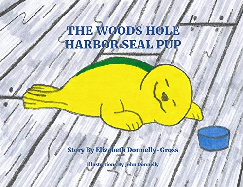 Beispielbild fr The Woods Hole Harbor Seal Pup zum Verkauf von Lucky's Textbooks