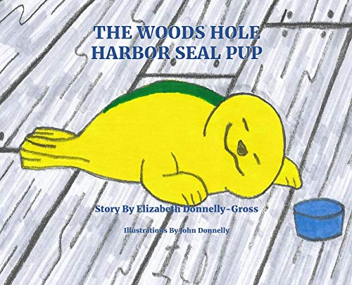 Beispielbild fr The Woods Hole Harbor Seal Pup zum Verkauf von Books From California