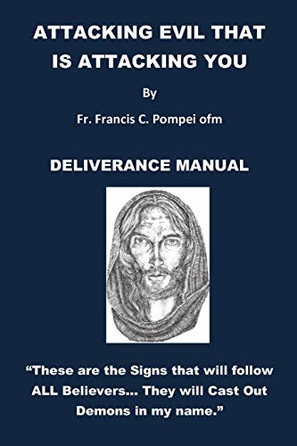 Imagen de archivo de Attacking Evil That Is Attacking You: Deliverance Manual a la venta por GF Books, Inc.
