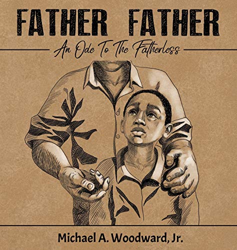 Beispielbild fr Father Father: An Ode To The Fatherless zum Verkauf von Buchpark