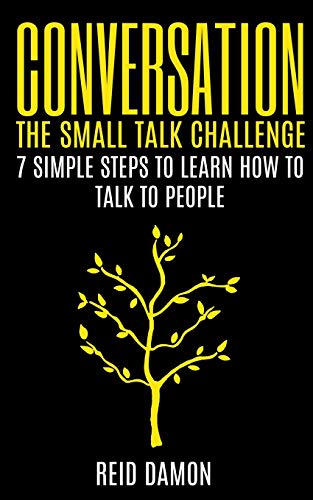 Immagine dell'editore per Conversation: The Small Talk Challenge: 7 Simple Steps to Learn How to Talk to People venduto da Kennys Bookshop and Art Galleries Ltd.